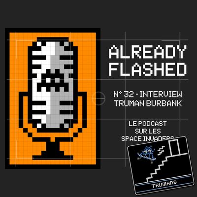 Épisode 32 - Interview Truman Burbank