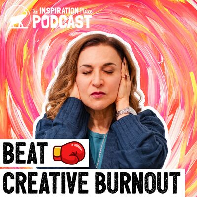 347: Overcoming Creative Blocks Without Burning Out