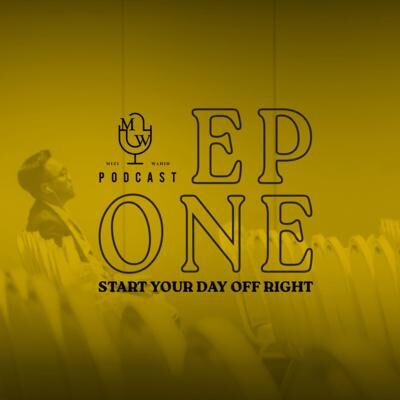 EP1: Start Your Day Off Right