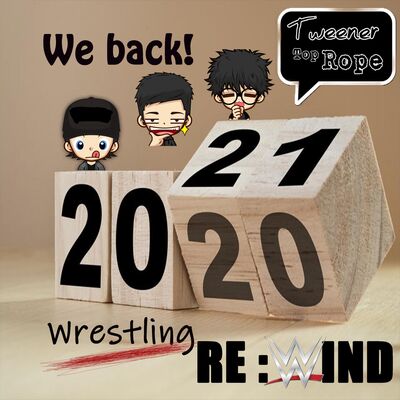 Ngoceh Gulat #17 "Wrestling REWIND 2020 and Welcome 2021"