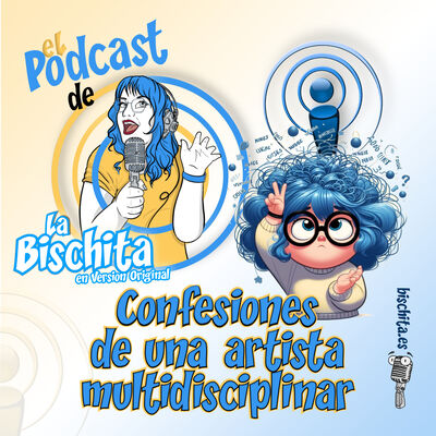 06. Confesiones de una artista multidisciplinar