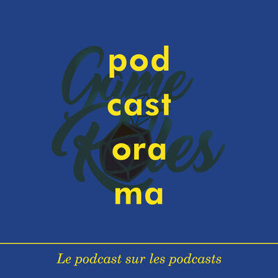 Podcastorama #61 : Game of Roles