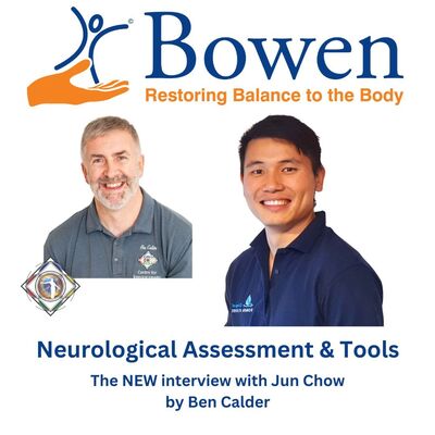 The Neurological Approach to Bowen - Interview with Jun Chow
