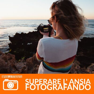 Superare l'ansia attraverso la fotografia