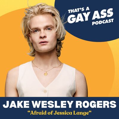 "Afraid of Jessica Lange" w/ Jake Wesley Rogers