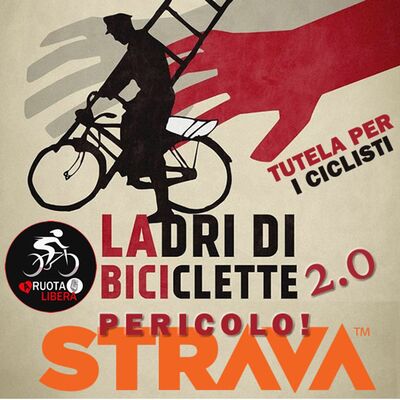 Ladri di biciclette 2.0 con Strava - Mettiti al sicuro in Bici.