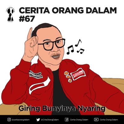 Cerita Orang Dalam #67 : Giring Bunyinya Nyaring