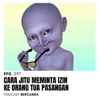 Eps. 297 Cara Jitu Meminta Izin Ke Orang Tua Pasangan