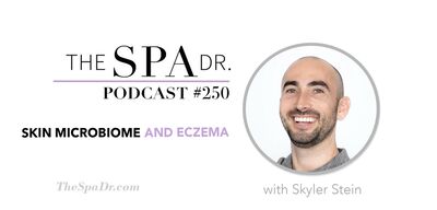 Skin Microbiome and Eczema with Skyler Stein of Gladskin | The Spa Dr. Podcast | #250