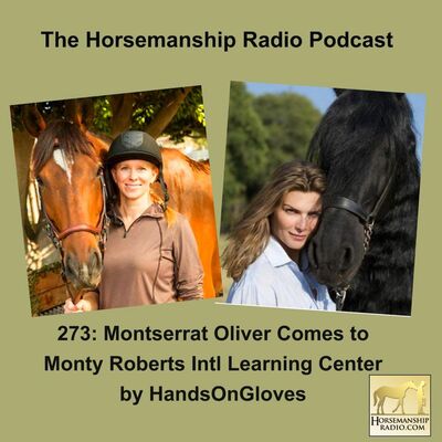 273: Montserrat Oliver Comes to Monty Roberts Intl Learning Center, by HandsOnGloves