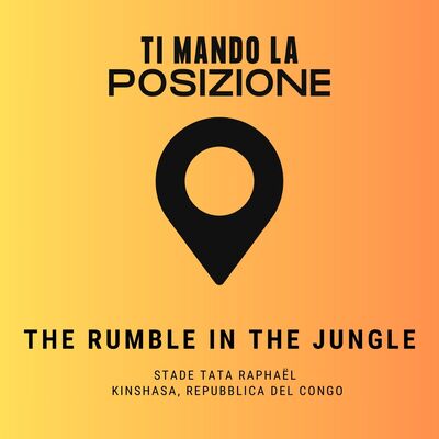 The Rumble in the Jungle -Stade Tata Raphaël, Kinshasa (RDC)