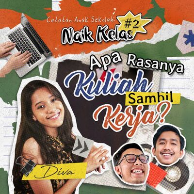 #2 Eps 4: Apa Rasanya Kuliah Sambil Kerja? feat. Nadiva Ramadina