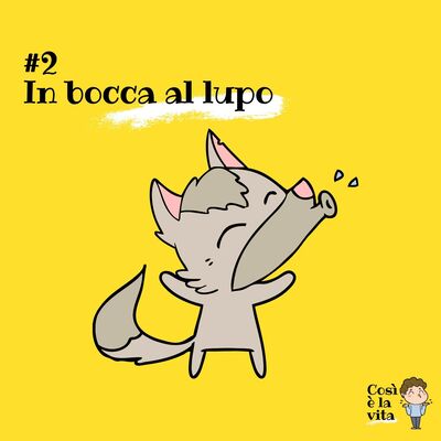 02 - In bocca al lupo