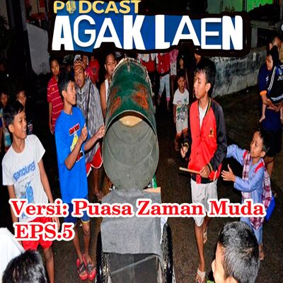 Agak Laen! Versi: Puasa Zaman Muda