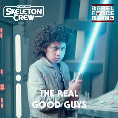 SKELETON CREW After Show SEASON FINALE "The Real Good Guys"