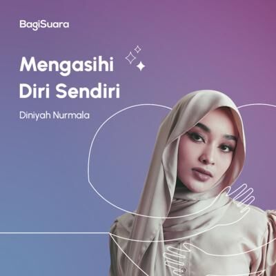 Mengasihi Diri Sendiri bareng Diniyah Nurmala