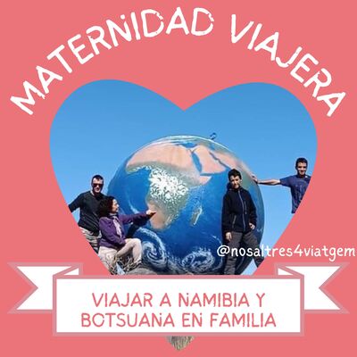 68. NAMIBIA Y BOTSUANA EN FAMILIA Con Myriam Fabregat @nosaltres4viatgem