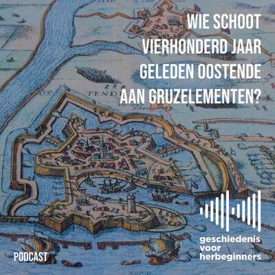 102. De Lage Landen - deel 9: LIVE - Wie schoot vierhonderd jaar geleden Oostende aan gruzelementen? (DS Podcastfestival 2023)