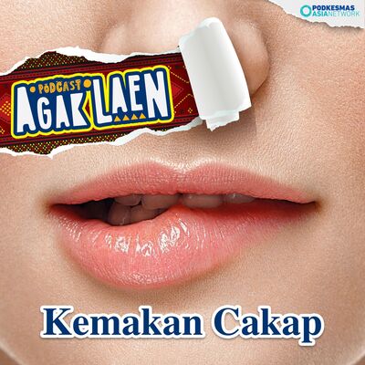 Agak Laen! Versi: Kemakan Cakap