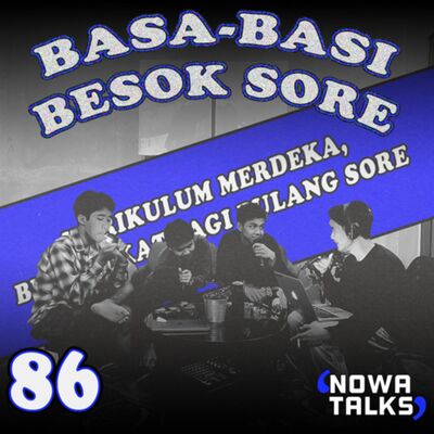 S2.Eps86 (Basa Basi Besok Sore) Kurikulum Merdeka,Berangkat Pagi Pulang Sore.