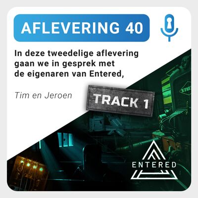 Aflevering 40: Tim & Jeroen - Entered