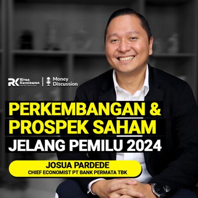 Ep. 40 Perkembangan dan Prospek Pasar Saham Jelang Pemilu 2024 #MoneyDiscussion with Josua Pardede