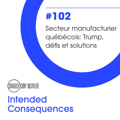 Secteur manufacturier québécois: Trump, défis et solutions