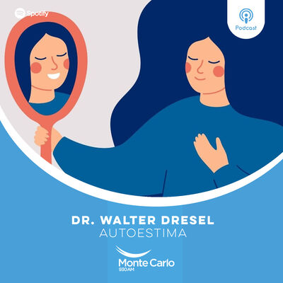 Dr. Walter Dresel: Autoestima