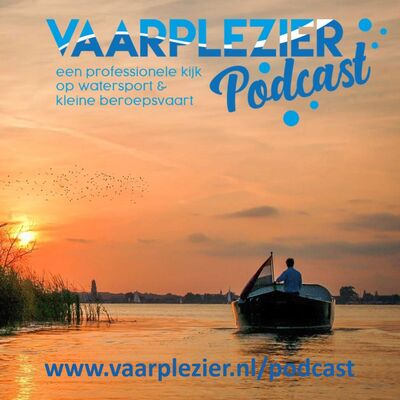 Vaarplezier podcast afl 19 - Arjen Hoeksma (De Valk Yachtbrokers)