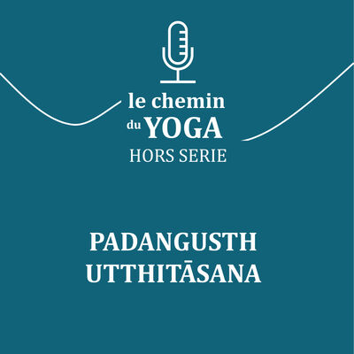 Hors Série - Padangusth Utthitāsana
