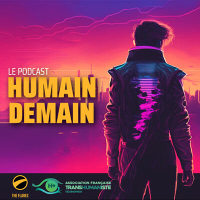 Humain, Demain #60 - Vers une égalité Humain et Intelligence Artificielle - avec Augustin Frey-Trapp