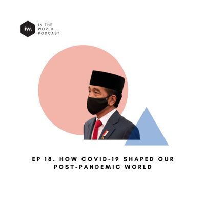 How COVID-19 Shapes Our Post-Pandemic World