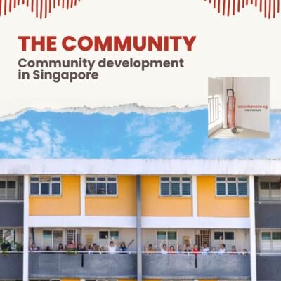 The community: Community development in Singapore