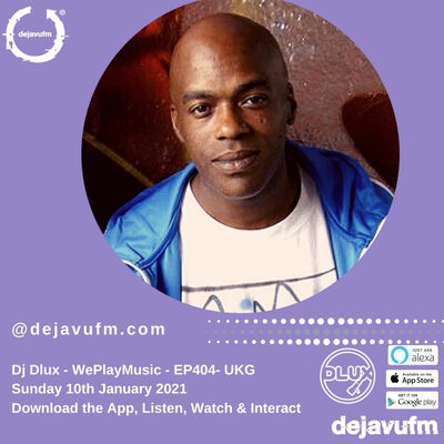 Episode 404: DJ Dlux - We Play Music - EP 404 -  UK Garage