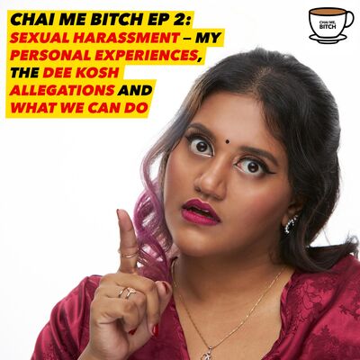 CMB Ep 2: Sexual Harassment — My personal experiences, the Deekosh Allegations, and What we can do.