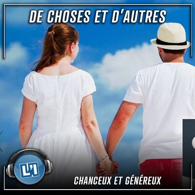 Chanceux et généreux - S04E117
