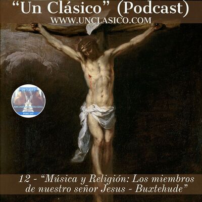 12 - "Música y Religión: Los miembros de nuestro señor Jesús: Buxtehude"