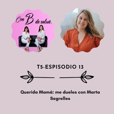 Querida mamá: me dueles con Marta Segrelles