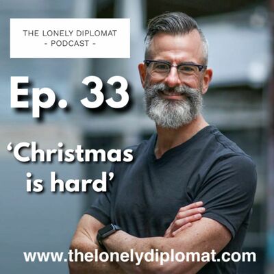 Ep. 33 - 'Christmas is hard'