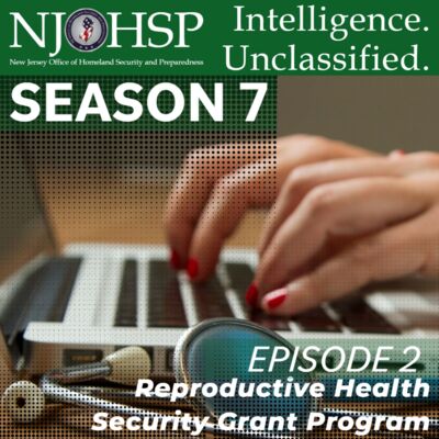 Intelligence. Unclassified. Season 7 Episode 2: Reproductive Health Security Grant Program