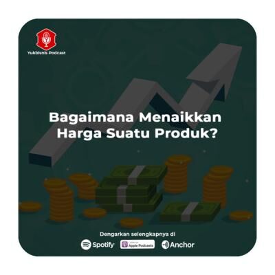 #TanyaYumin Eps.19 - Bagaimana menaikkan harga suatu Produk?