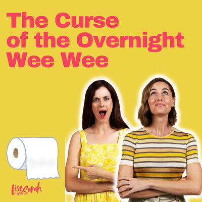 The Curse of the Overnight Wee Wee