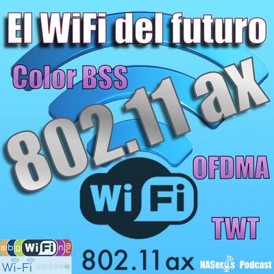65 - 802.11ax (WiFi 6), el wifi que llegará el año que viene