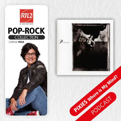 "Where Is My Mind" de Pixies - RTL2 Pop-Rock Collection