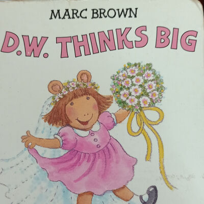Arthur series ; D.W. thinks big