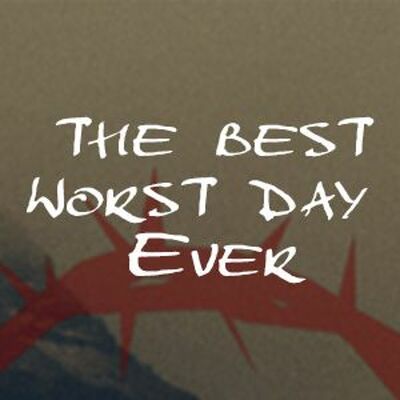 Best Worst Day Ever
