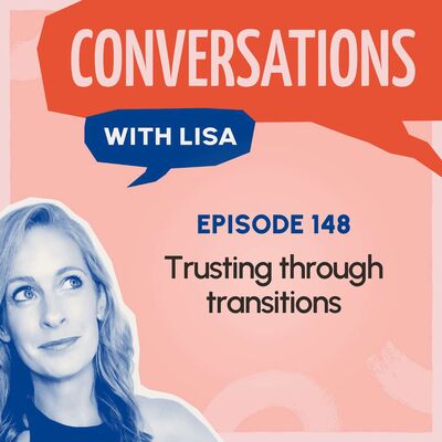 CWL EP 148 Trusting Through transitions