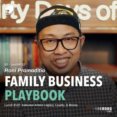 Lunch #122 - Kalkulasi Antara Legacy, Loyalty & Money feat. Roni Pramaditia