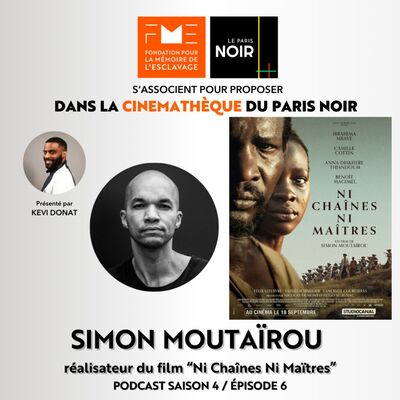 BONUS Le Paris Noir Podcast : Ni chaînes ni maîtres avec Simon Moutaïrou