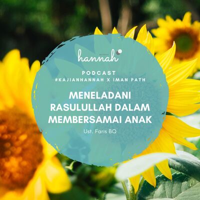 Meneladani Rasulullah dalam Membersamai Anak - Ust. Faris BQ